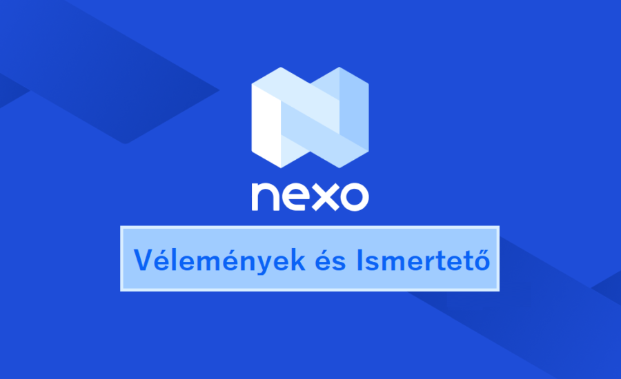 NEXO Vélemények és Ismertető [2022] | Nexo Használata | Útmutató Kezdőknek