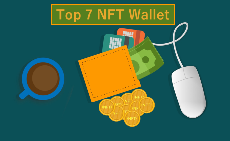 Cele mai bune 7 Portofele (Wallet) NFT din 2022 | Top 7 Portofel NFT Wallet care merită utilizate top 7 nft pénztárca wallet 2022 defi wallet mycryptoption