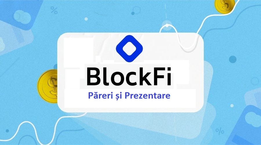 BlockFi Păreri și Prezentare 2022 | Ghid pentru Începători