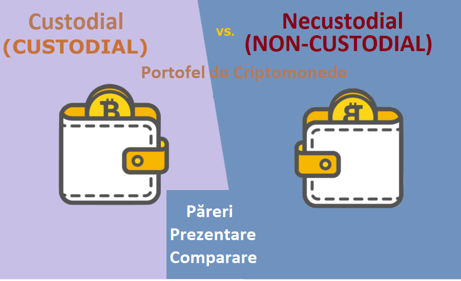Portofele de criptomonede Custodiale (Custodial) și Necustodiale (Non-Custodial) Păreri și Prezentare | Care este diferența dintre un Portofel Crypto Custodial și unul Necustodial?