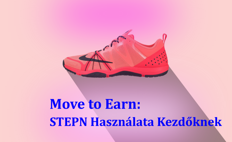 Move to earn: STEPN használata kezdőknek. Mi a STEPN és hogyan működik STEPN aktiváló kód Hogyan lehet vele pénzt keresni STEPN Vélemények és Ismertető Move To Earn STEPN Használata Kezdőknek Mi a STEPN és Hogyan Működik mycryptoption