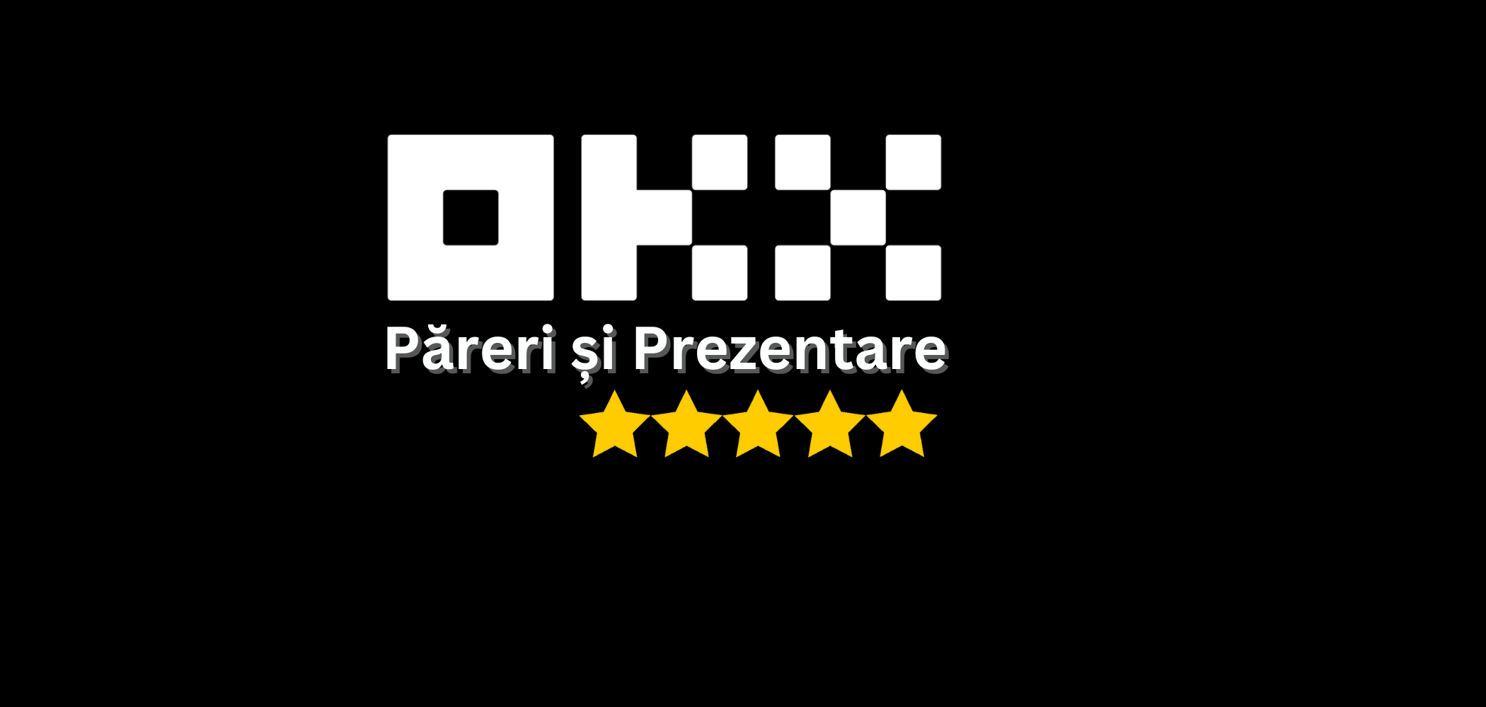 OKX Păreri și Prezentare 2024 | Evaluare și Comparare | Tot ce trebuie să  știi înainte de a-ți deschide un cont - MyCryptOption
